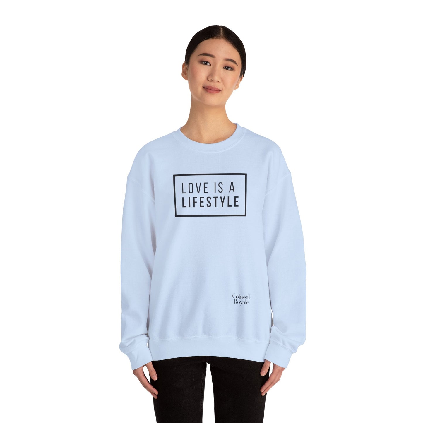 Love Is A Lifestyle Sweatshirt -21121100879136991804- Colossal Royale